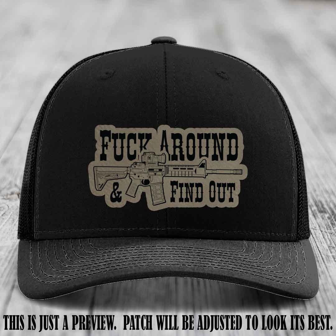 Fuck Around & Find Out 🔫 Leather Patch Hat Light Brown to Black on Black Hat