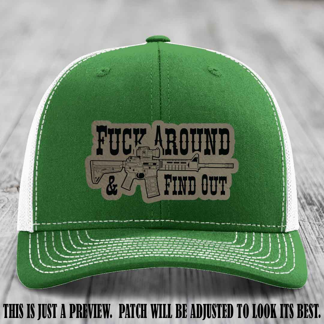 Fuck Around & Find Out 🔫 Leather Patch Hat Light Brown to Black on Kelly to White Hat