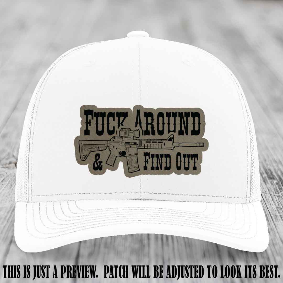 Fuck Around & Find Out 🔫 Leather Patch Hat Light Brown to Black on White Hat