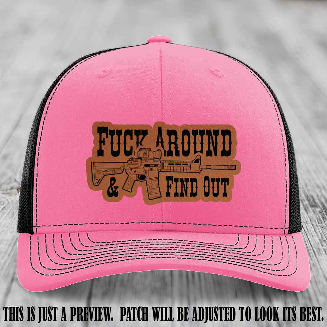 Fuck Around & Find Out 🔫 Leather Patch Hat Rawhide to Black on Hot Pink to Black Hat