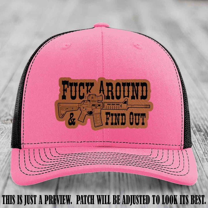 Fuck Around & Find Out 🔫 Leather Patch Hat Rawhide to Black on Hot Pink to Black Hat