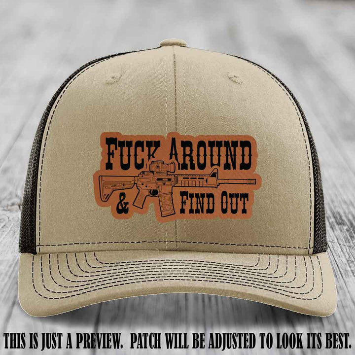 Fuck Around & Find Out 🔫 Leather Patch Hat Rawhide to Black on Khaki to Coffee Hat