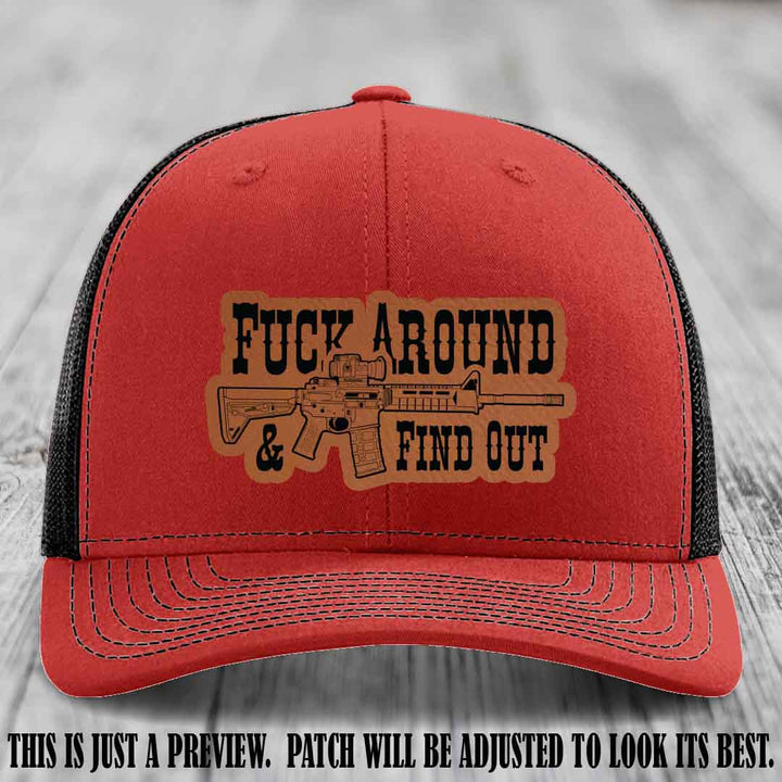 Fuck Around & Find Out 🔫 Leather Patch Hat Rawhide to Black on Red to Black Hat