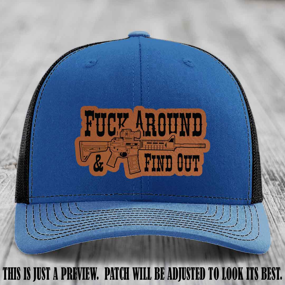 Fuck Around & Find Out 🔫 Leather Patch Hat Rawhide to Black on Royal to Black Hat