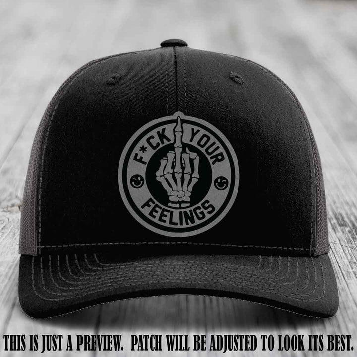 F*ck Your Feelings 🖕 Leather Patch Hat on Grey to Black Patch, Black to Charcoal Hat - Funny, Snarky Custom Leather Patch Trucker Hat