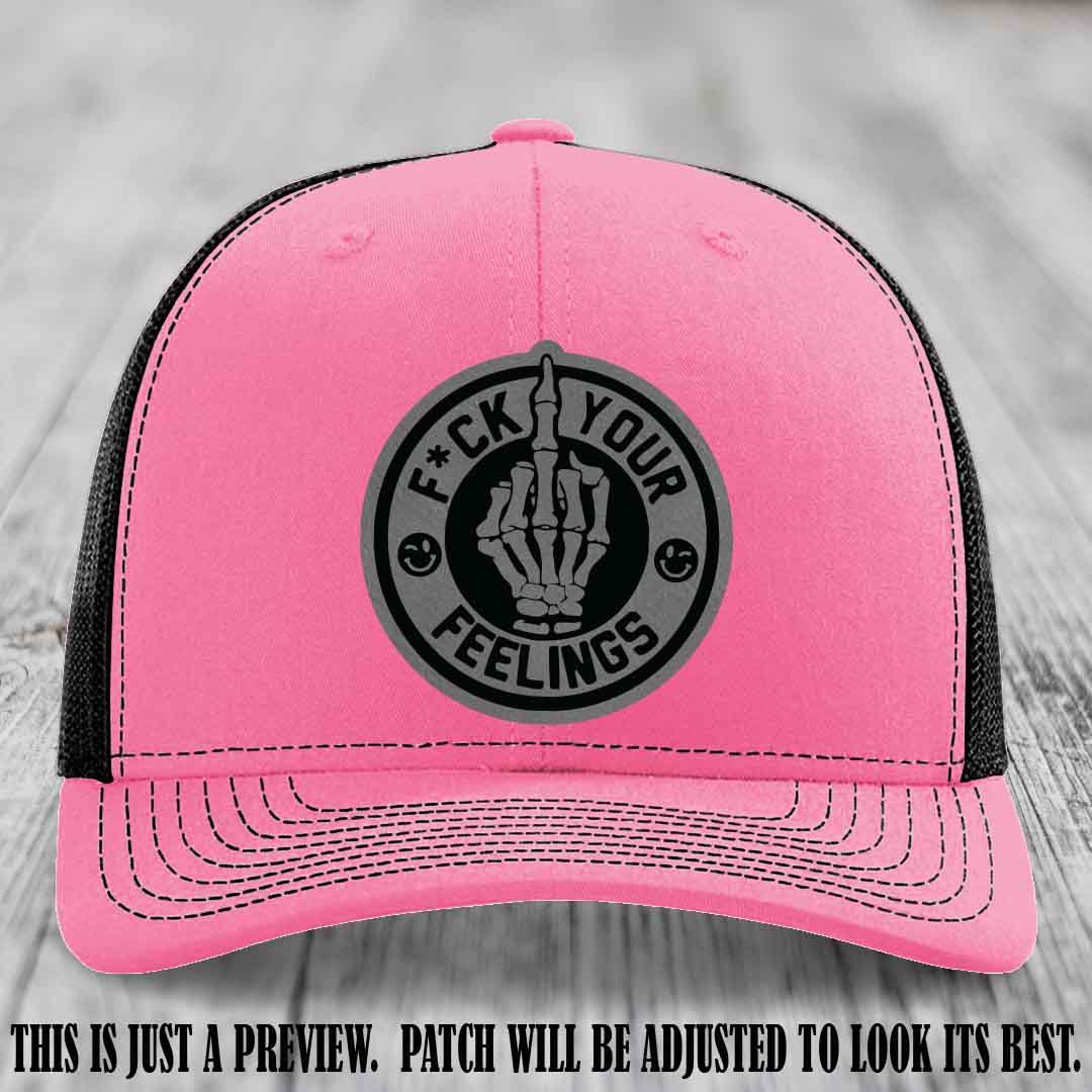 F*ck Your Feelings 🖕 Leather Patch Hat on Grey to Black Patch, Hot Pink to Black Hat - Funny, Snarky Custom Leather Patch Trucker Hat
