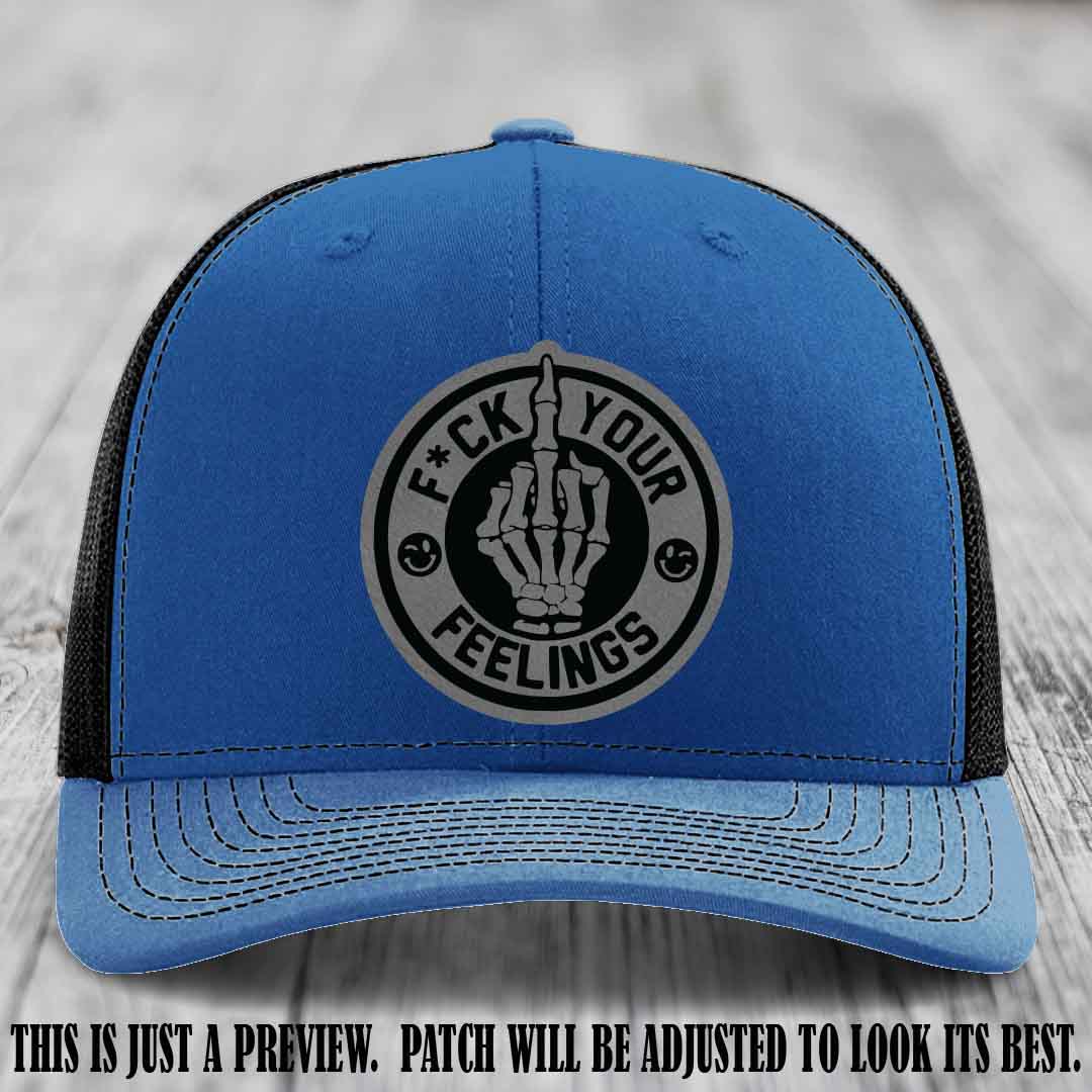 F*ck Your Feelings 🖕 Leather Patch Hat on Grey to Black Patch, Royal to Black Hat - Funny, Snarky Custom Leather Patch Trucker Hat