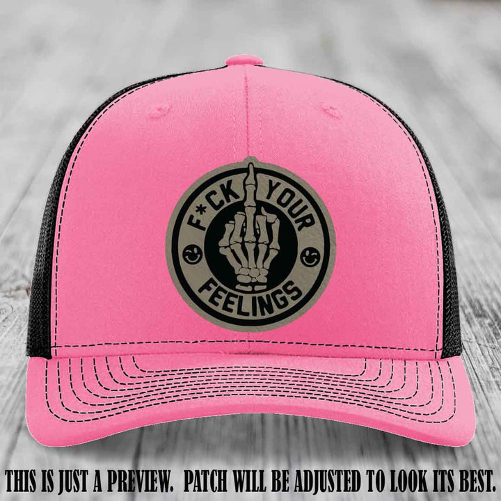 F*ck Your Feelings 🖕 Leather Patch Hat on Light Brown to Black Patch, Hot Pink to Black Hat - Funny, Snarky Custom Leather Patch Trucker Hat