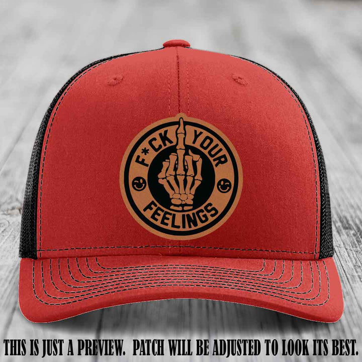 F*ck Your Feelings 🖕 Leather Patch Hat on Rawhide to Black Patch, Red to Black Hat - Funny, Snarky Custom Leather Patch Trucker Hat