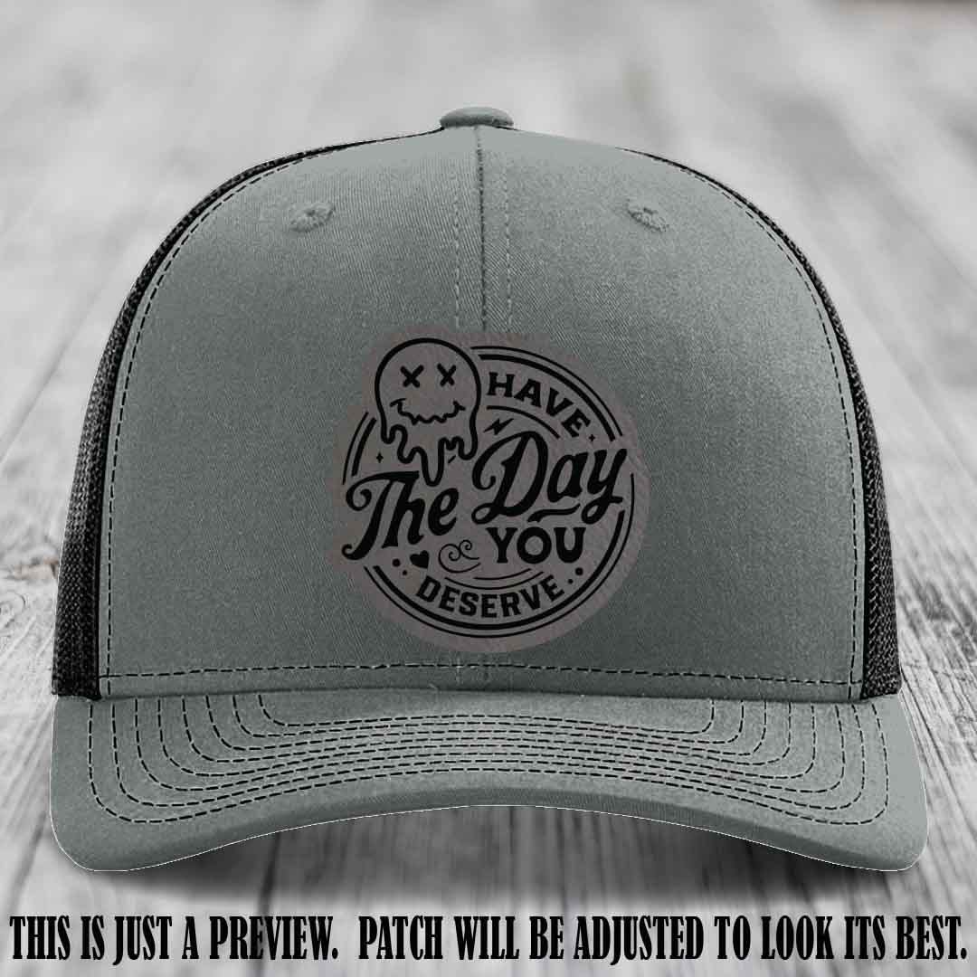 Have The Day You Deserve 💀 Leather Patch Hat - Grey to Black on Heather Grey to Black Hat