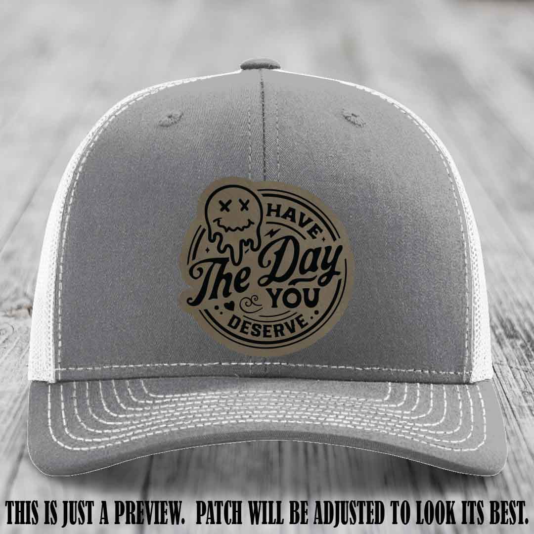 Have The Day You Deserve 💀 Leather Patch Hat - Light Brown to Black on Heather Grey to White Hat
