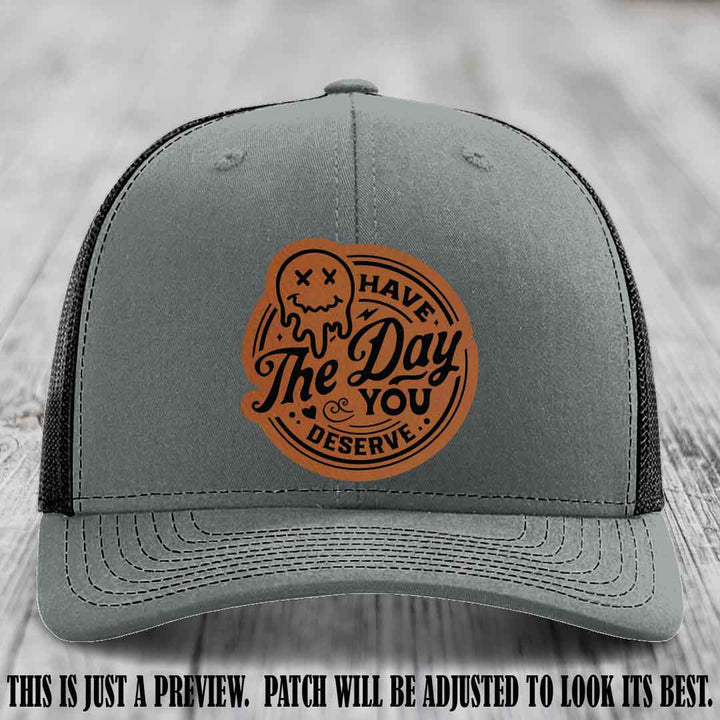 Have The Day You Deserve 💀 Leather Patch Hat - Rawhide to Black on Heather Grey to Black Hat