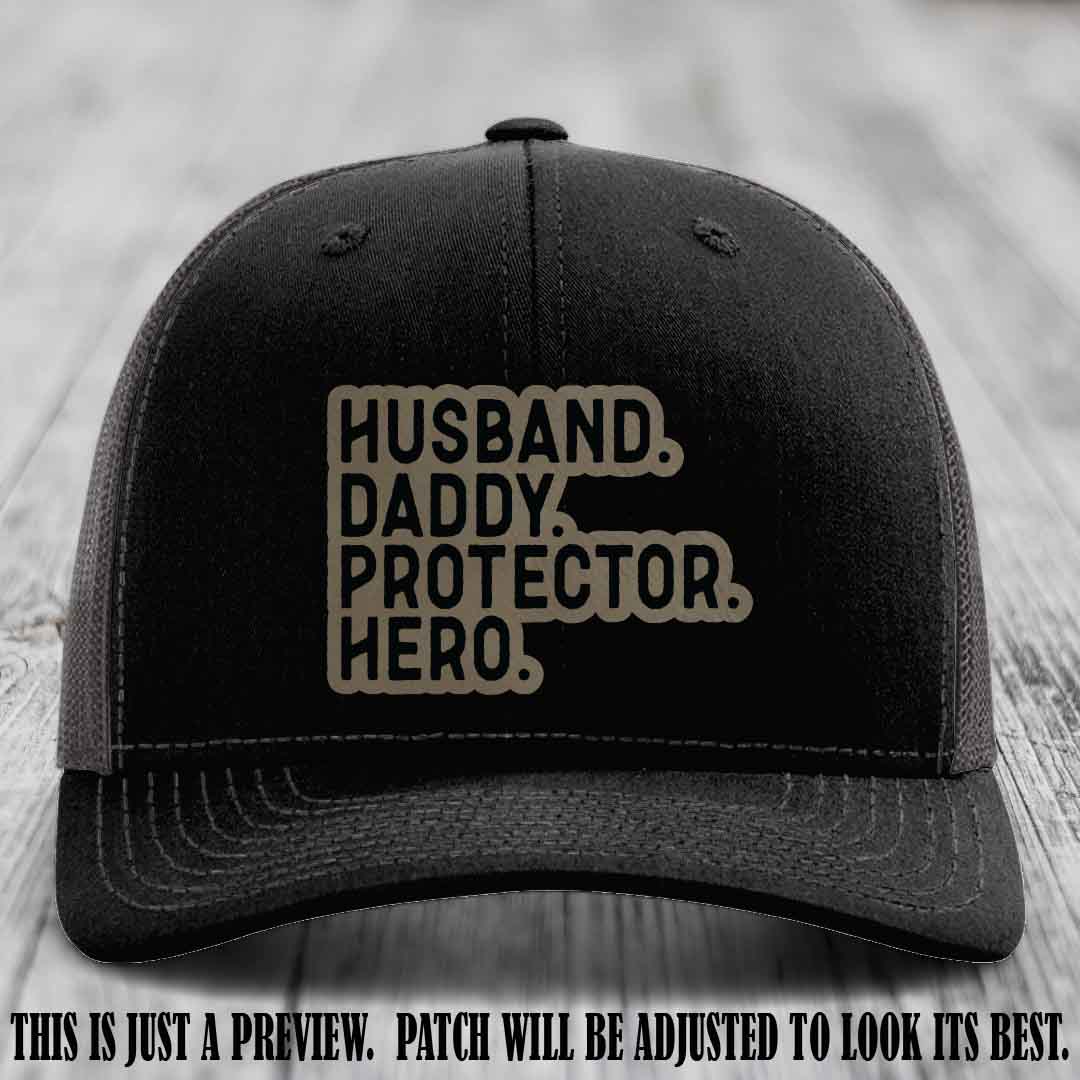 Husband. Daddy. Protector. Hero. Light Brown to Black Patch on Black to Charcoal Hat - Richardson 112 Hat