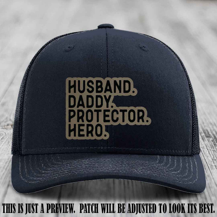 Husband. Daddy. Protector. Hero. Light Brown to Black Patch on Navy Hat - Richardson 112 Hat
