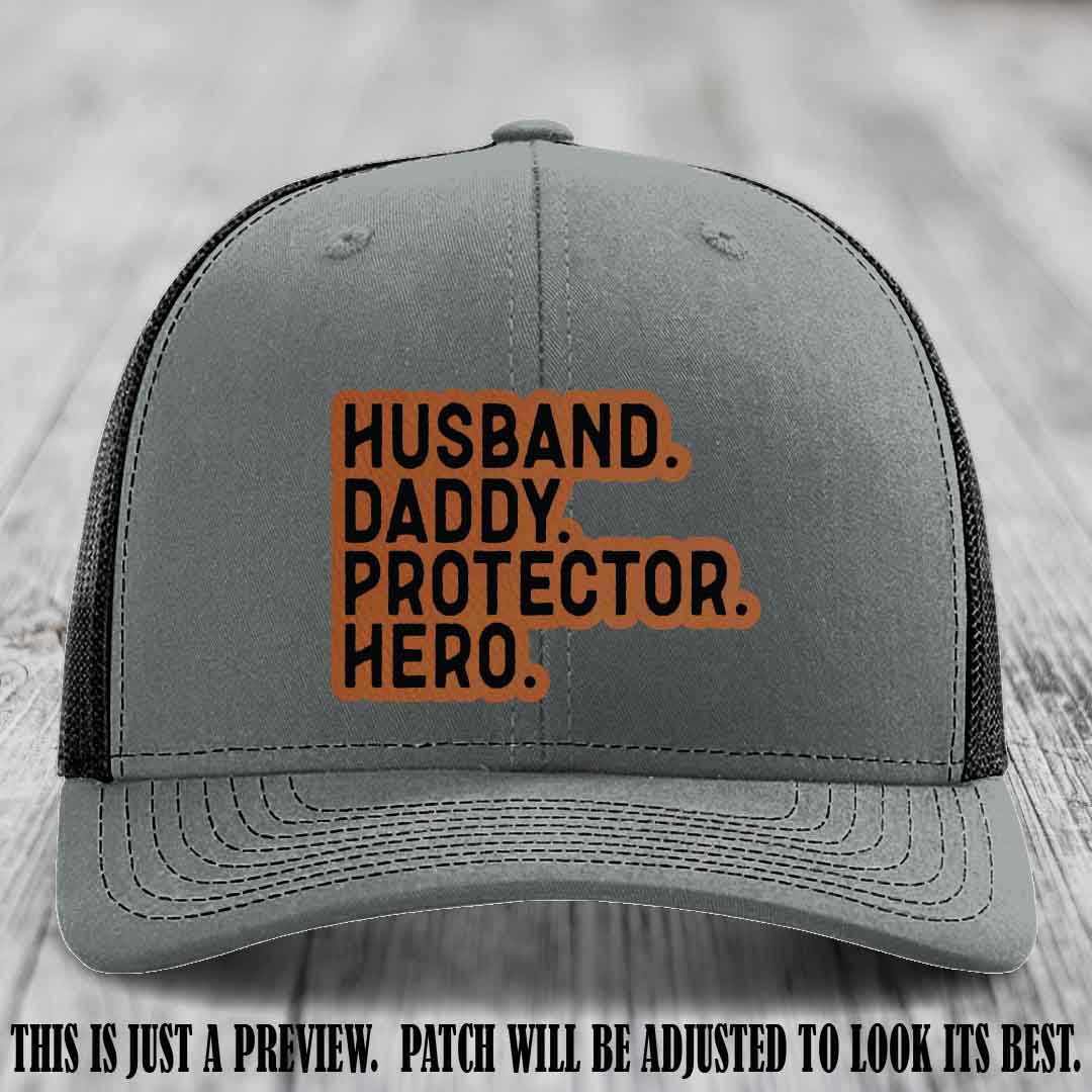 Husband. Daddy. Protector. Hero. Rawhide to Black Patch on Heather Grey to Black Hat - Richardson 112 Hat