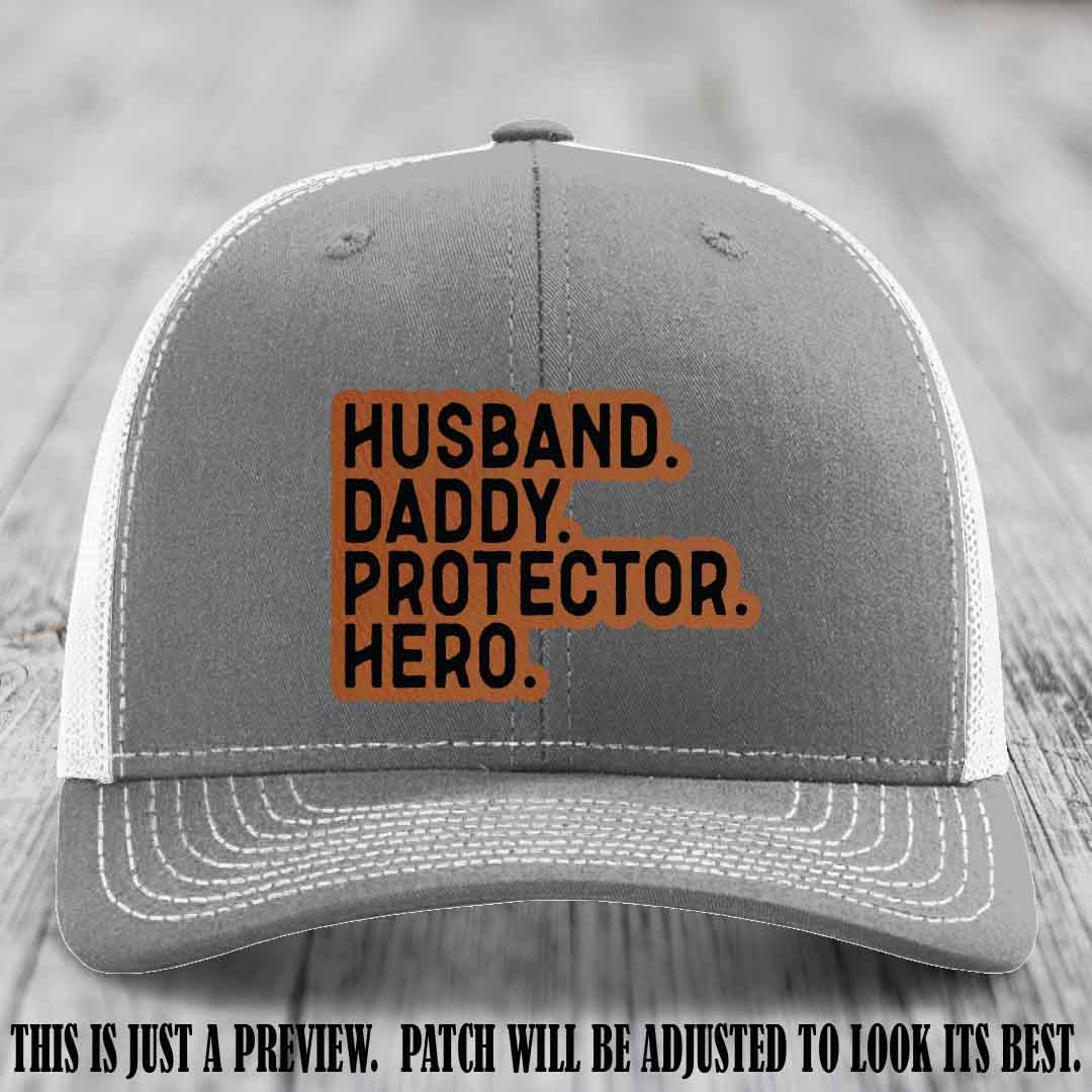 Husband. Daddy. Protector. Hero. Rawhide to Black Patch on Heather Grey to White Hat - Richardson 112 Hat