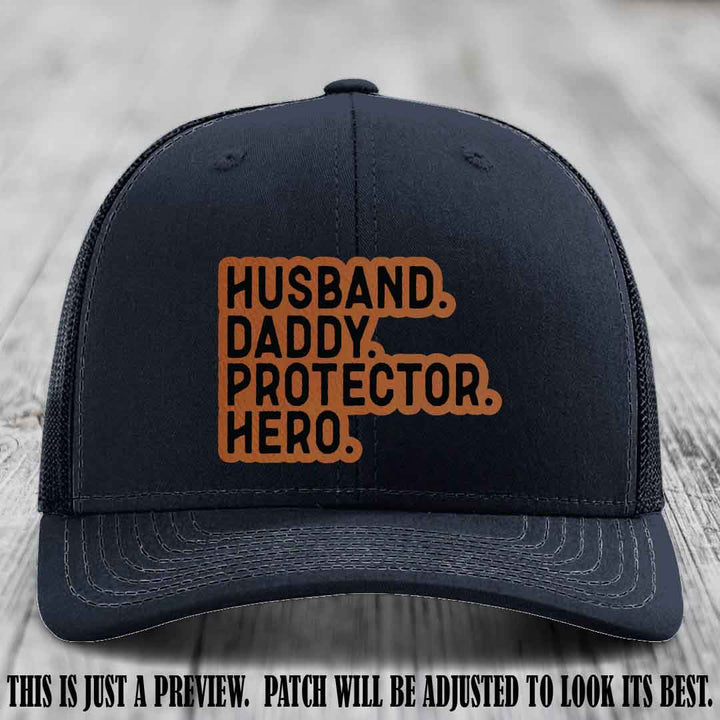 Husband. Daddy. Protector. Hero. Rawhide to Black Patch on Navy Hat - Richardson 112 Hat