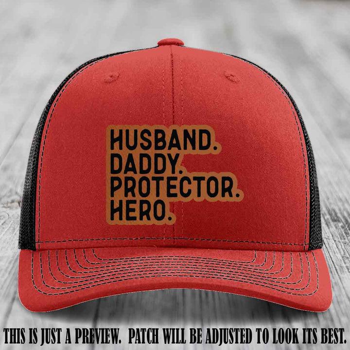Husband. Daddy. Protector. Hero. Rawhide to Black Patch on Red to Black Hat - Richardson 112 Hat