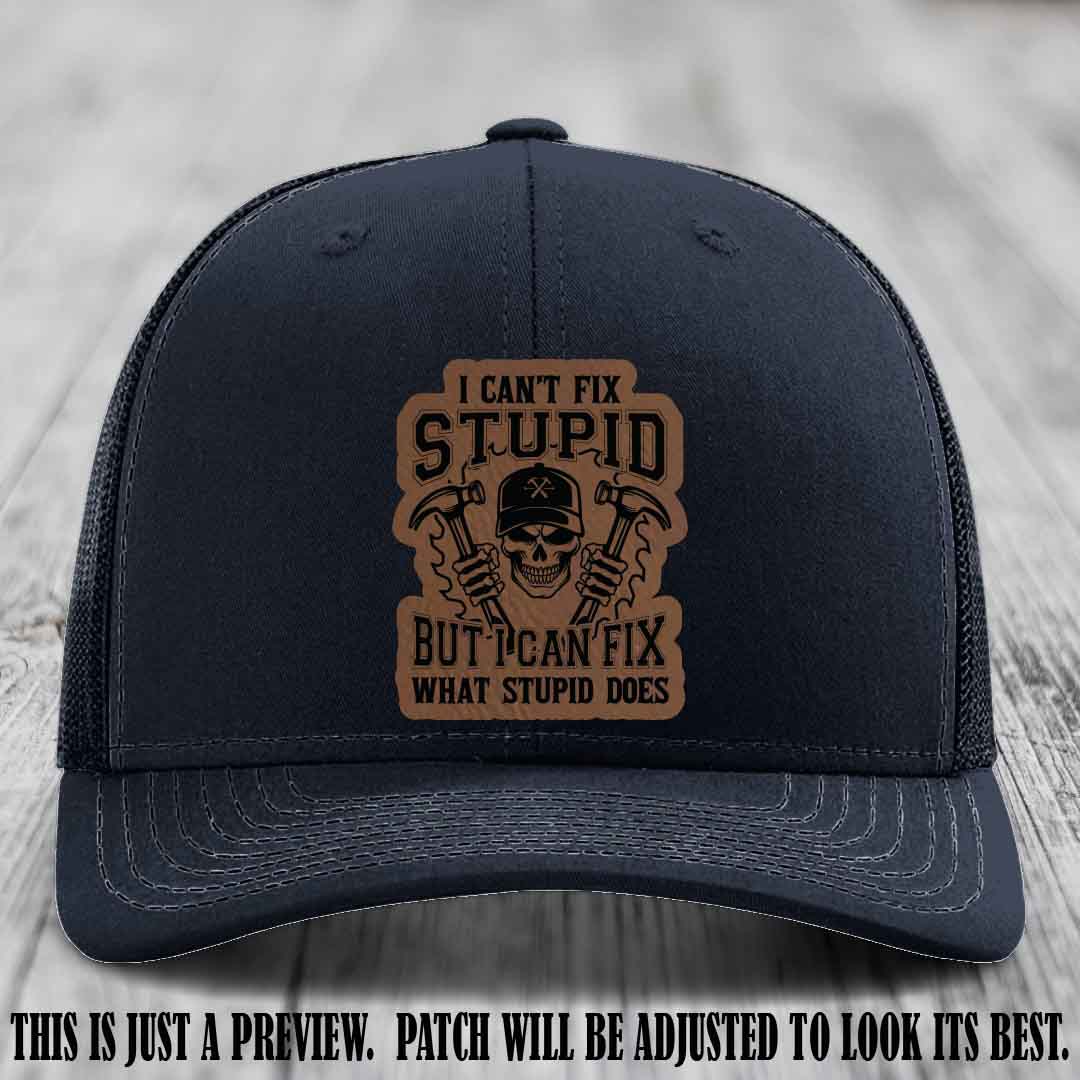 I Can't Fix Stupid 🛠️💀 Dark & Dangerous Patch on Navy Hat - Richardson 112