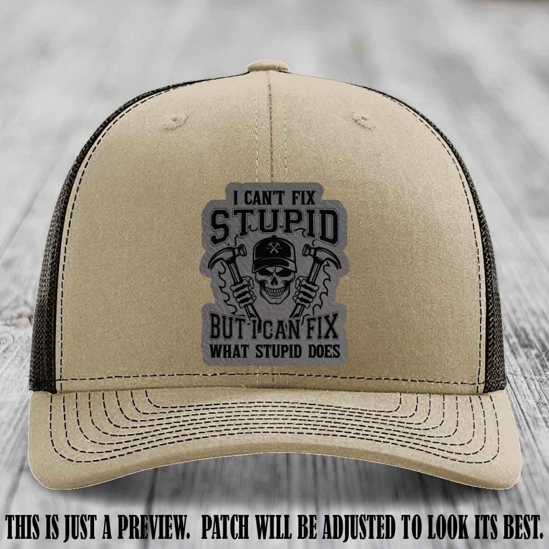 I Can't Fix Stupid 🛠️💀 Grey Matter Slayer Patch on Khaki to Coffee Hat - Richardson 112