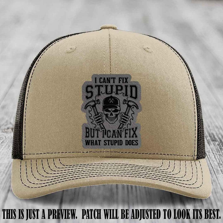I Can't Fix Stupid 🛠️💀 Grey Matter Slayer Patch on Khaki to Coffee Hat - Richardson 112