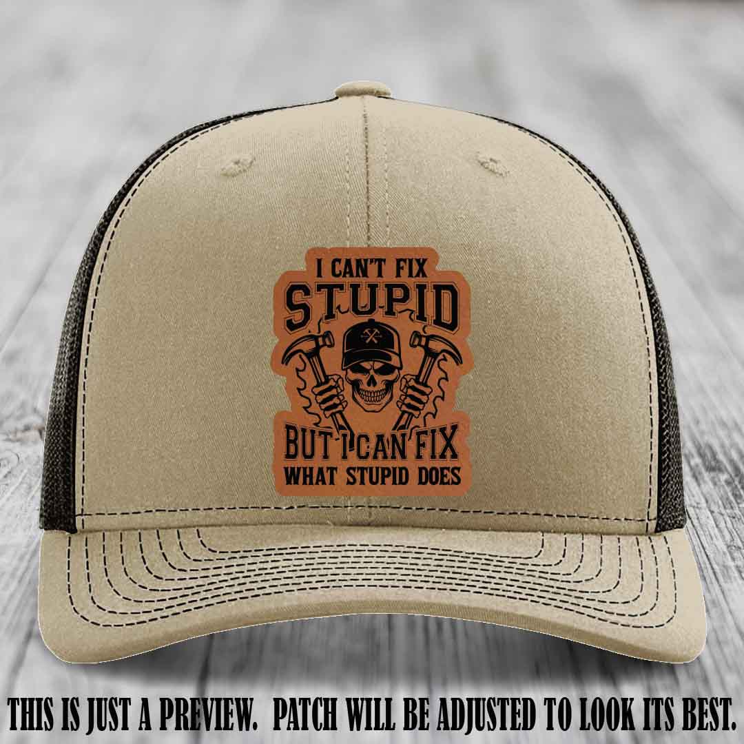 I Can't Fix Stupid 🛠️💀 Rawhide Renegade Patch on Khaki to Coffee Hat - Richardson 112