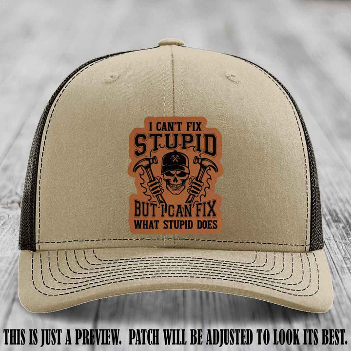 I Can't Fix Stupid 🛠️💀 Rawhide Renegade Patch on Khaki to Coffee Hat - Richardson 112