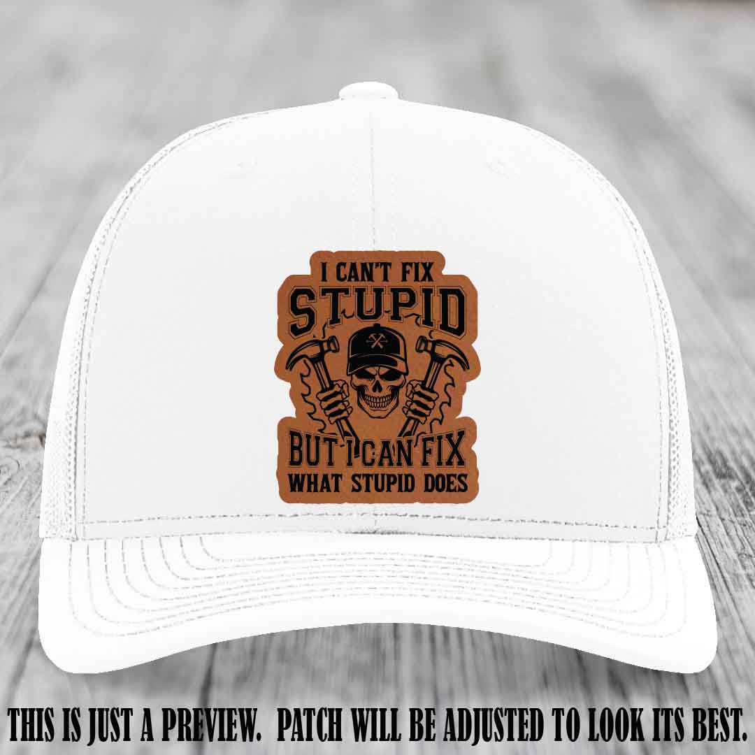 I Can't Fix Stupid 🛠️💀 Rawhide Renegade Patch on White Hat - Richardson 112