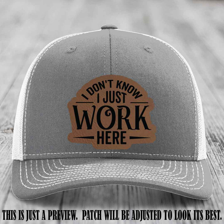 I Don't Know I Just Work Here Dark Brown to Black Patch Leather patch on Heather Grey to White Hat Richardson 112 hat