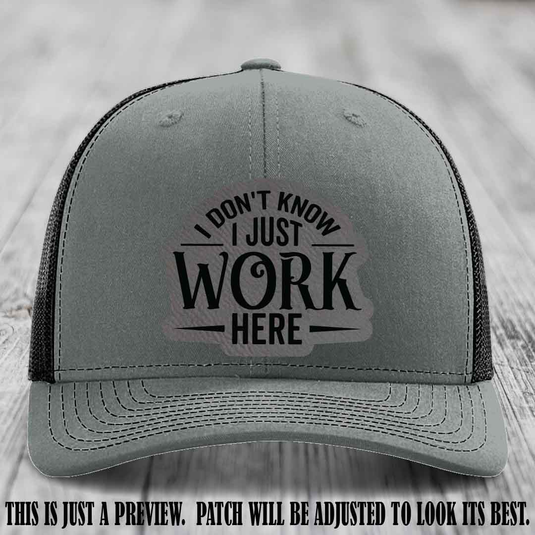 I Don't Know I Just Work Here Grey to Black Patch Leather patch on Heather Grey to Black Hat Richardson 112 hat