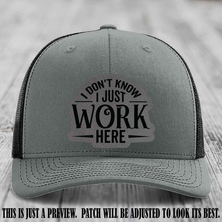 I Don't Know I Just Work Here Grey to Black Patch Leather patch on Heather Grey to Black Hat Richardson 112 hat