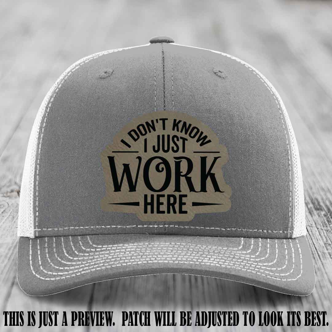 I Don't Know I Just Work Here Light Brown to Black Patch Leather patch on Heather Grey to White Hat Richardson 112 hat