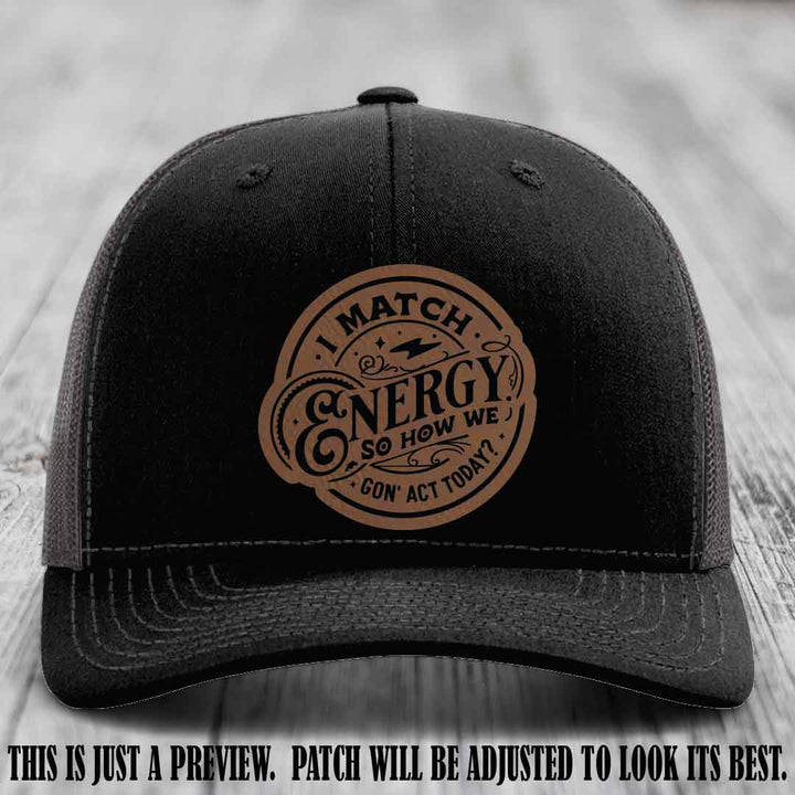 I Match Energy ⚡ Leather Patch Hat - Dark Brown to Black 🔥 on Black to Charcoal Hat