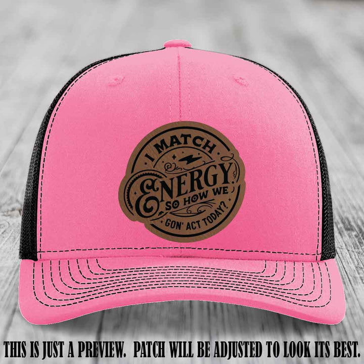 I Match Energy ⚡ Leather Patch Hat - Dark Brown to Black 🔥 on Hot Pink to Black Hat