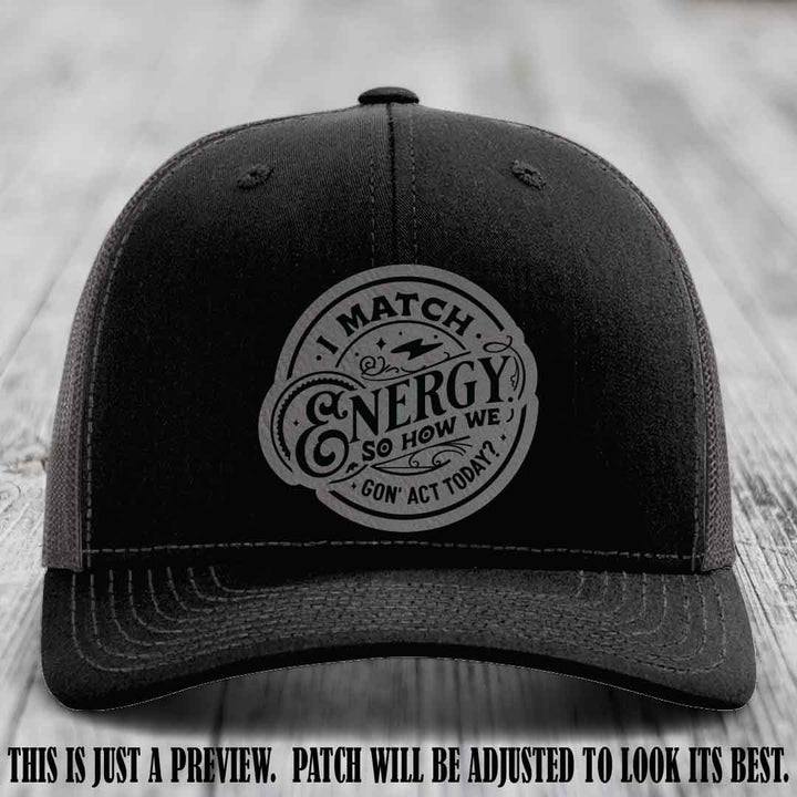 I Match Energy ⚡ Leather Patch Hat - Grey to Black 🌚 on Black to Charcoal Hat
