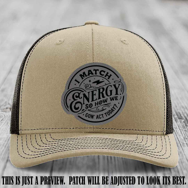 I Match Energy ⚡ Leather Patch Hat - Grey to Black 🌚 on Khaki to Coffee Hat