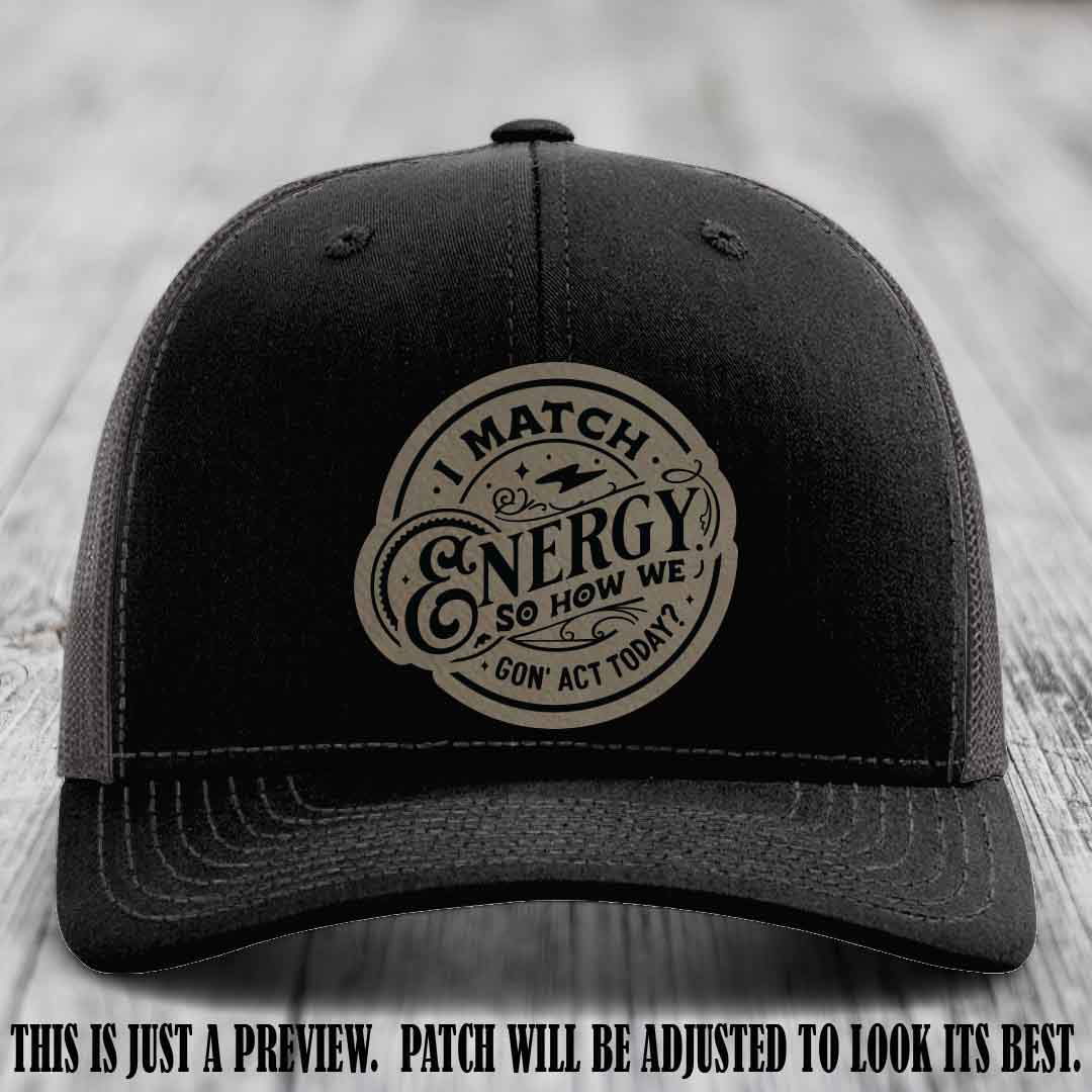 I Match Energy ⚡ Leather Patch Hat - Light Brown to Black 😏 on Black to Charcoal Hat