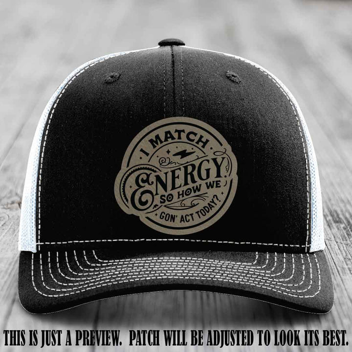 I Match Energy ⚡ Leather Patch Hat - Light Brown to Black 😏 on Black to White Hat