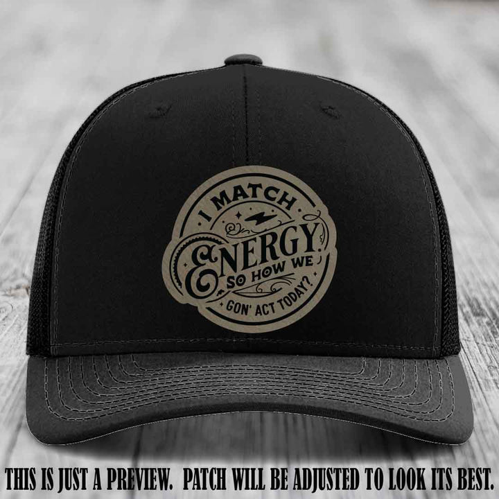 I Match Energy ⚡ Leather Patch Hat - Light Brown to Black 😏 on Black Hat