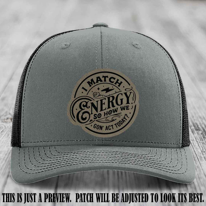 I Match Energy ⚡ Leather Patch Hat - Light Brown to Black 😏 on Heather Grey to Black Hat