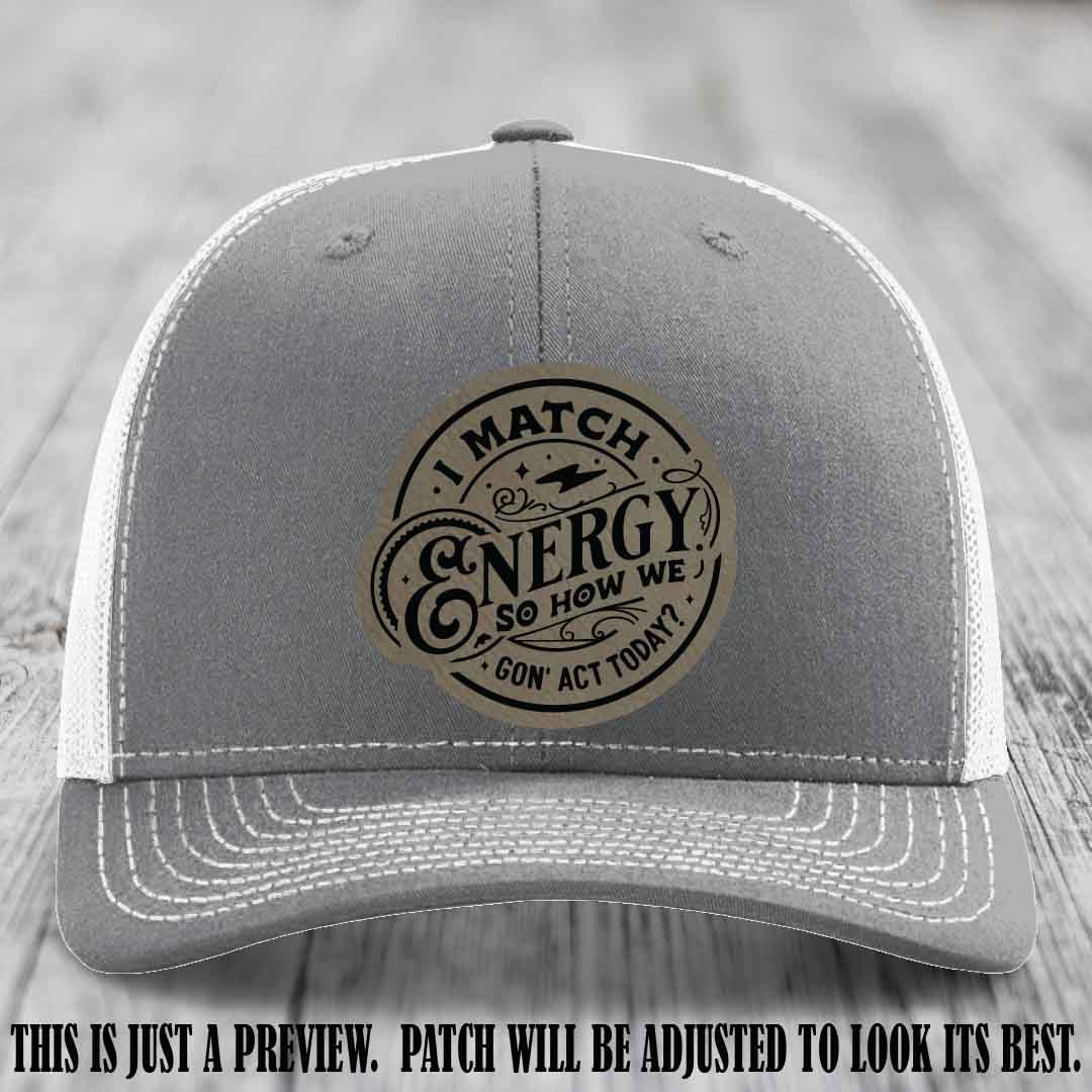 I Match Energy ⚡ Leather Patch Hat - Light Brown to Black 😏 on Heather Grey to White Hat