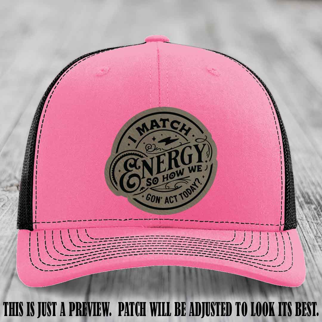 I Match Energy ⚡ Leather Patch Hat - Light Brown to Black 😏 on Hot Pink to Black Hat
