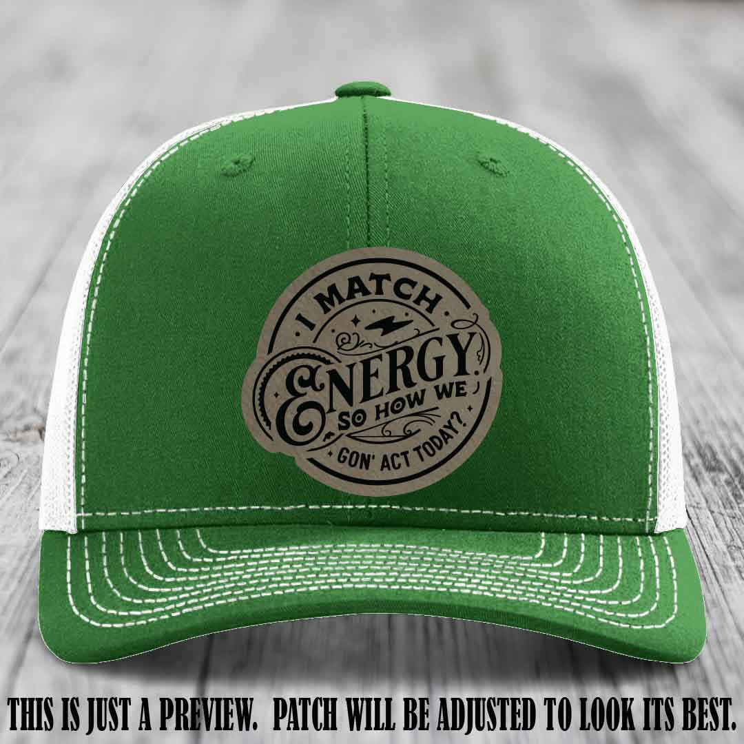 I Match Energy ⚡ Leather Patch Hat - Light Brown to Black 😏 on Kelly to White Hat