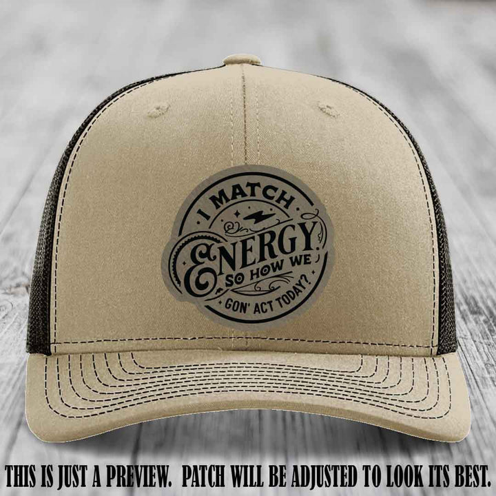 I Match Energy ⚡ Leather Patch Hat - Light Brown to Black 😏 on Khaki to Coffee Hat