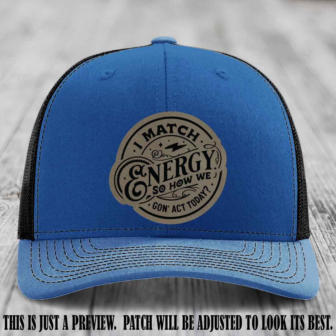 I Match Energy ⚡ Leather Patch Hat - Light Brown to Black 😏 on Royal to Black Hat