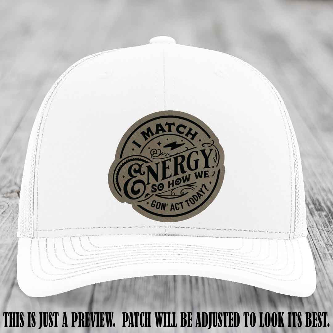 I Match Energy ⚡ Leather Patch Hat - Light Brown to Black 😏 on White Hat