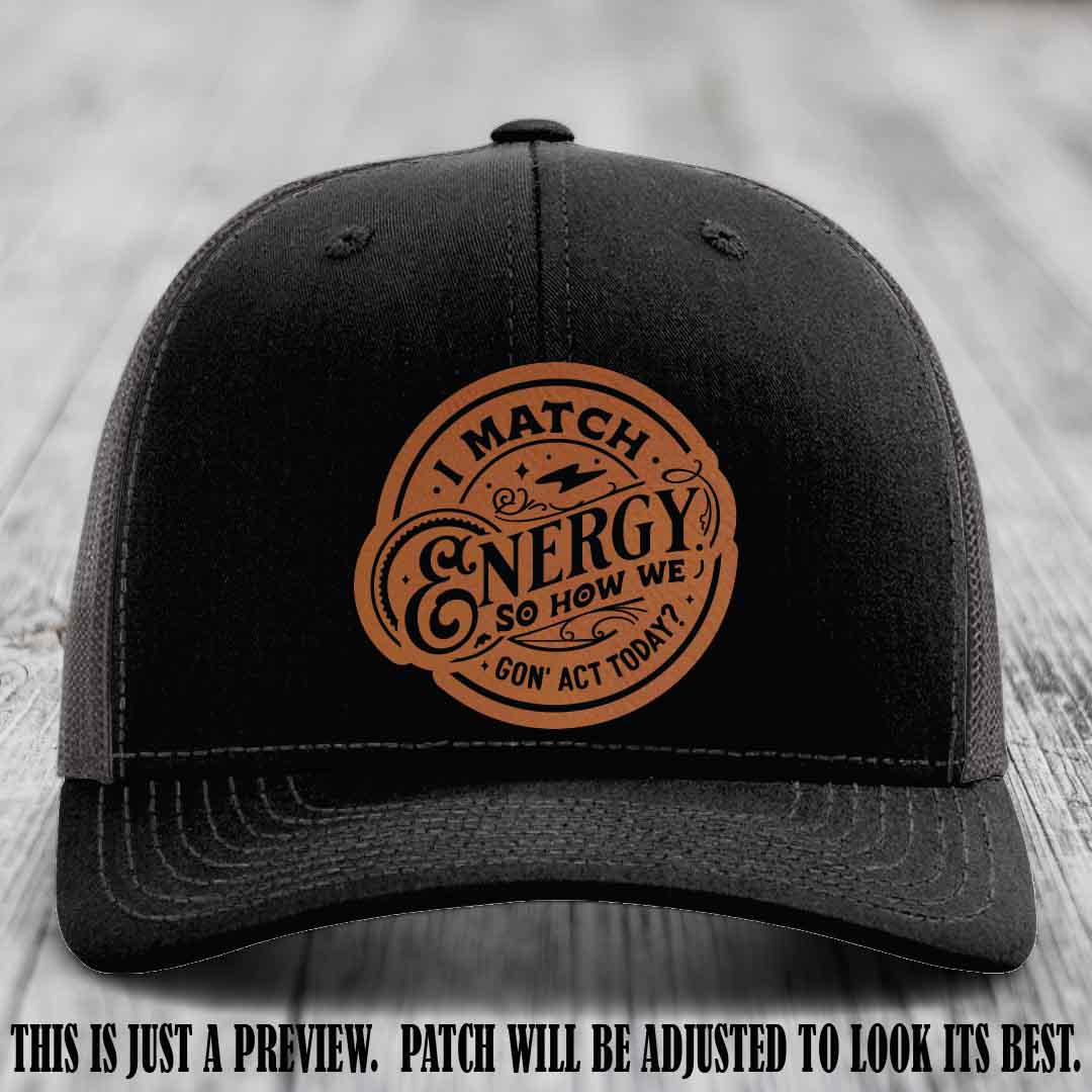 I Match Energy ⚡ Leather Patch Hat - Rawhide to Black 🐂 on Black to Charcoal Hat