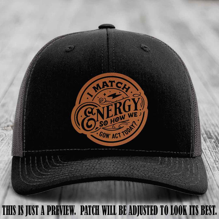 I Match Energy ⚡ Leather Patch Hat - Rawhide to Black 🐂 on Black to Charcoal Hat