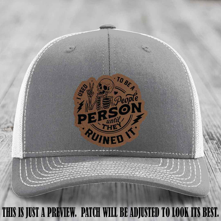 I Used to Be a People Person Dark Brown to Black Patch on Heather Grey to White Hat - Richardson 112 custom leather patch hat