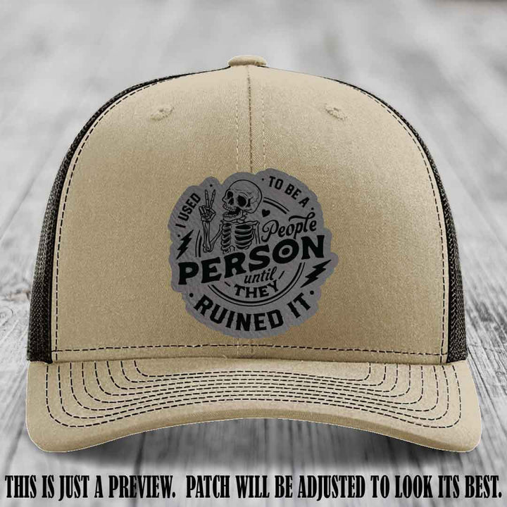 I Used to Be a People Person Grey to Black Patch on Khaki to Coffee Hat - Richardson 112 custom leather patch hat
